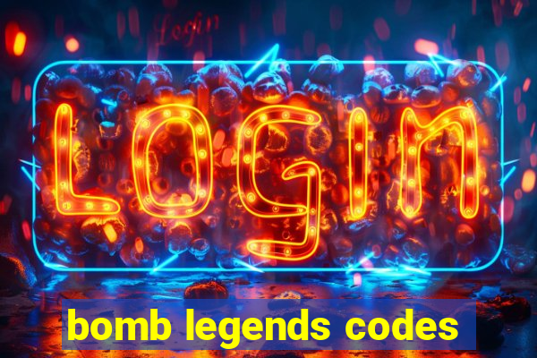 bomb legends codes